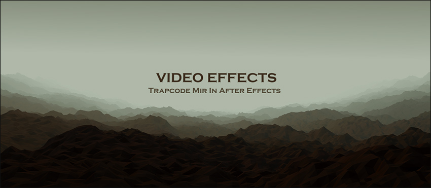 252-آموزش پلاگین Trapcode Mir در افتر افکت